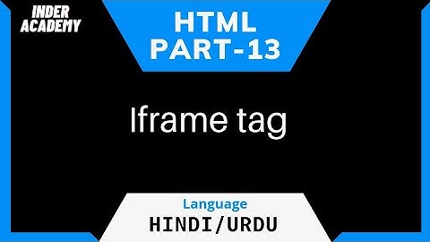 HTML Tutorial For Beginners In Hindi | Part-13 | iframe tag in html5  | iframe tag in html in hindi