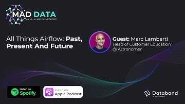 All Things Airflow: Past, Present And Future | Marc Lamberti
