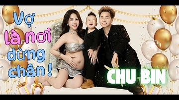 VỢ LÀ NƠI DỪNG CHÂN - CHU BIN X HỒ ĐỊNH |OFFICAL Yêu vợ hơn cả bản thân luôn xem vợ là nơi dừng chân