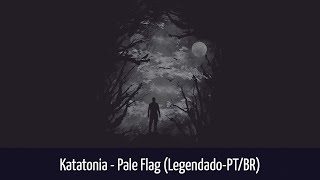 Katatonia - Pale Flag (Legendado-PT/BR)