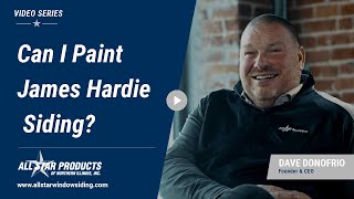 Can I Paint James Hardie Siding?