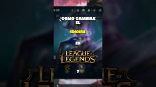 🌏 Así de fácil es cambiar el idioma del LoL ahora!🤓👇 #leagueoflegends #tutorial #lol #gamergirl