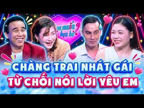 Gặp bạn nữ QUÁ XINH ĐẸP, chàng nhát gái từ chối nói "YÊU EM" khiến ông mai bà mối LẮC ĐẦU - LOVE TV