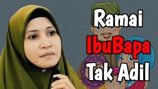 Ramai IbuBapa TAK ADIL Pada Anak | Ustazah Asma Harun