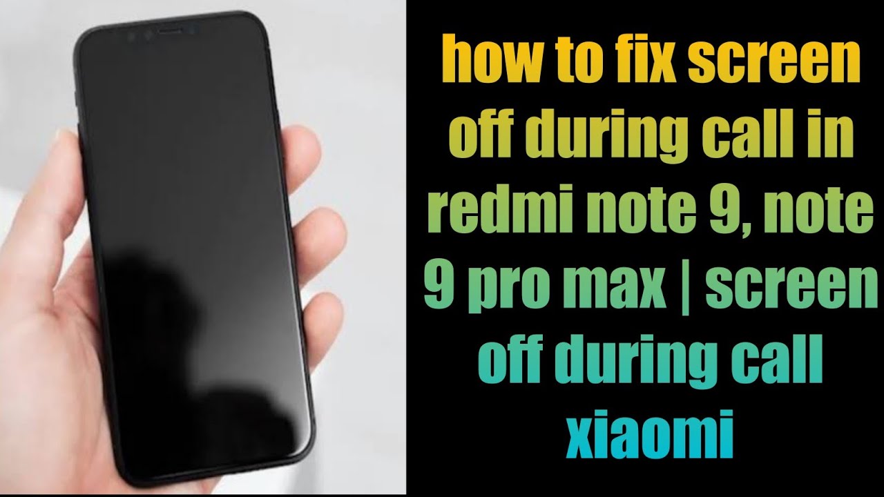 How To Fix Screen Off During Call In Redmi Note 9 Note 9 Pro Max 