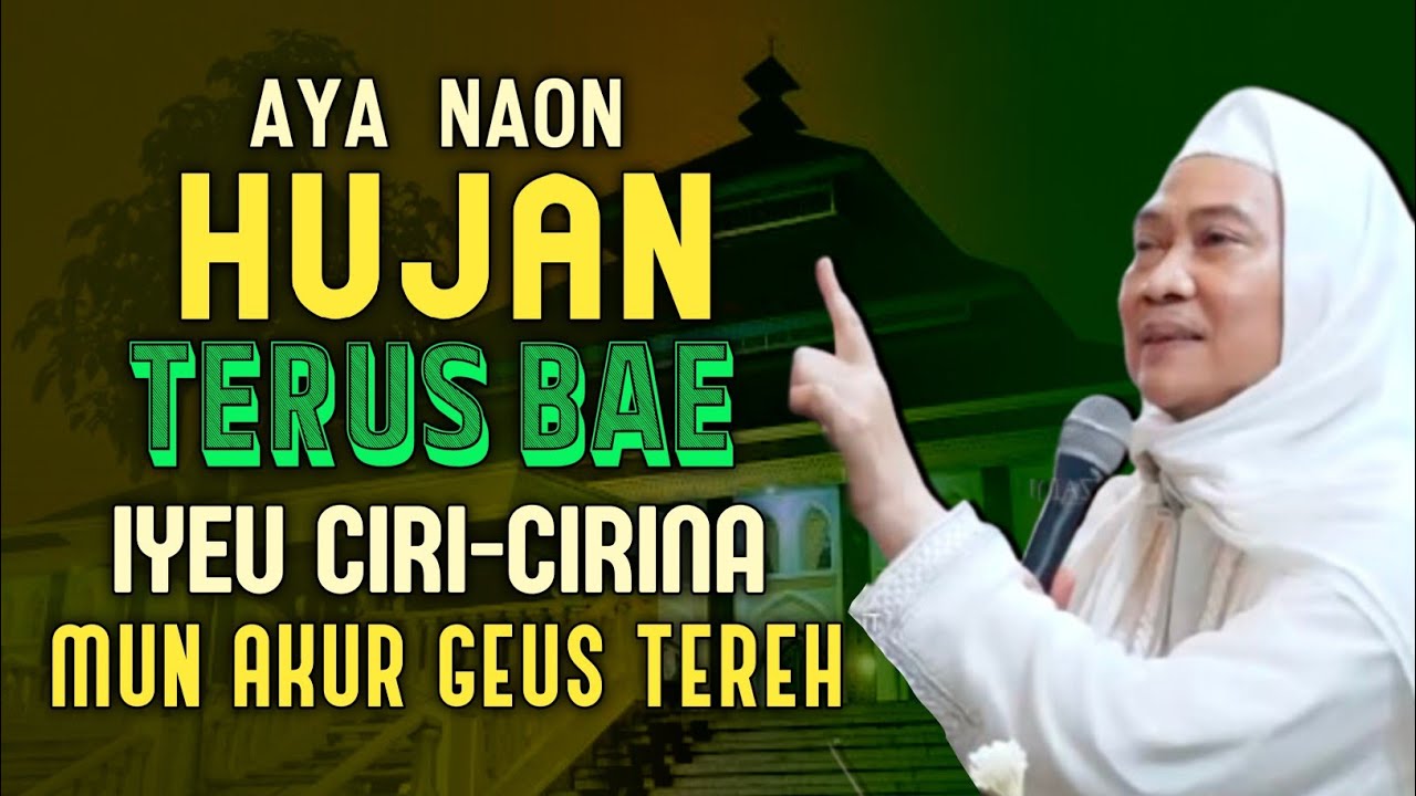Ciri Hujan Di Akhir zaman | Abuya Uci Turtusi