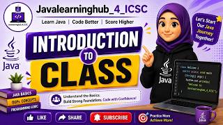 Intro to Class in Java | Class as d Basis of All Computation | ICSE Class X | JavaLearningHub_4_ICSC