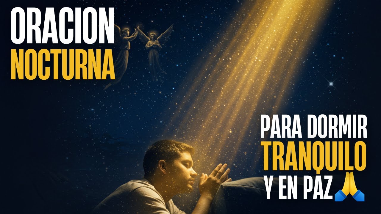 💤Oración para Dormir en Paz 🕊️ Entrega tu Noche a Dios y Descansa🙏 ...