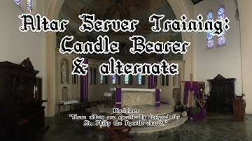 Altar Server Training - Candle Bearer
