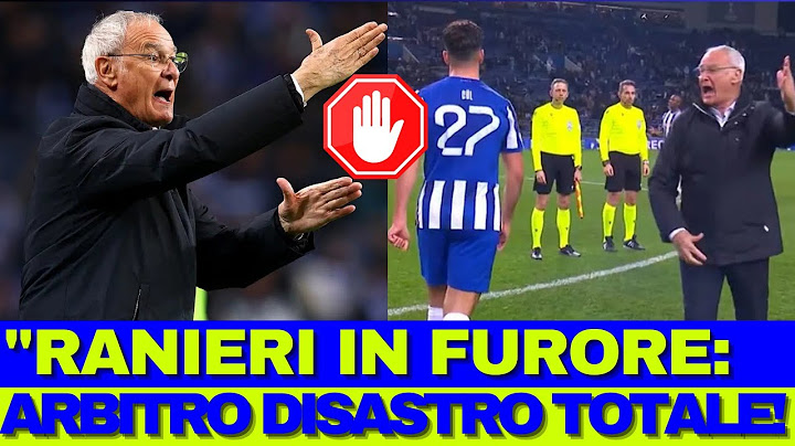 Porto-Roma, Ranieri: "Ma come fa Rosetti a schierare un arbitro del genere?"