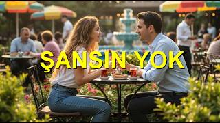 Şansin Yok