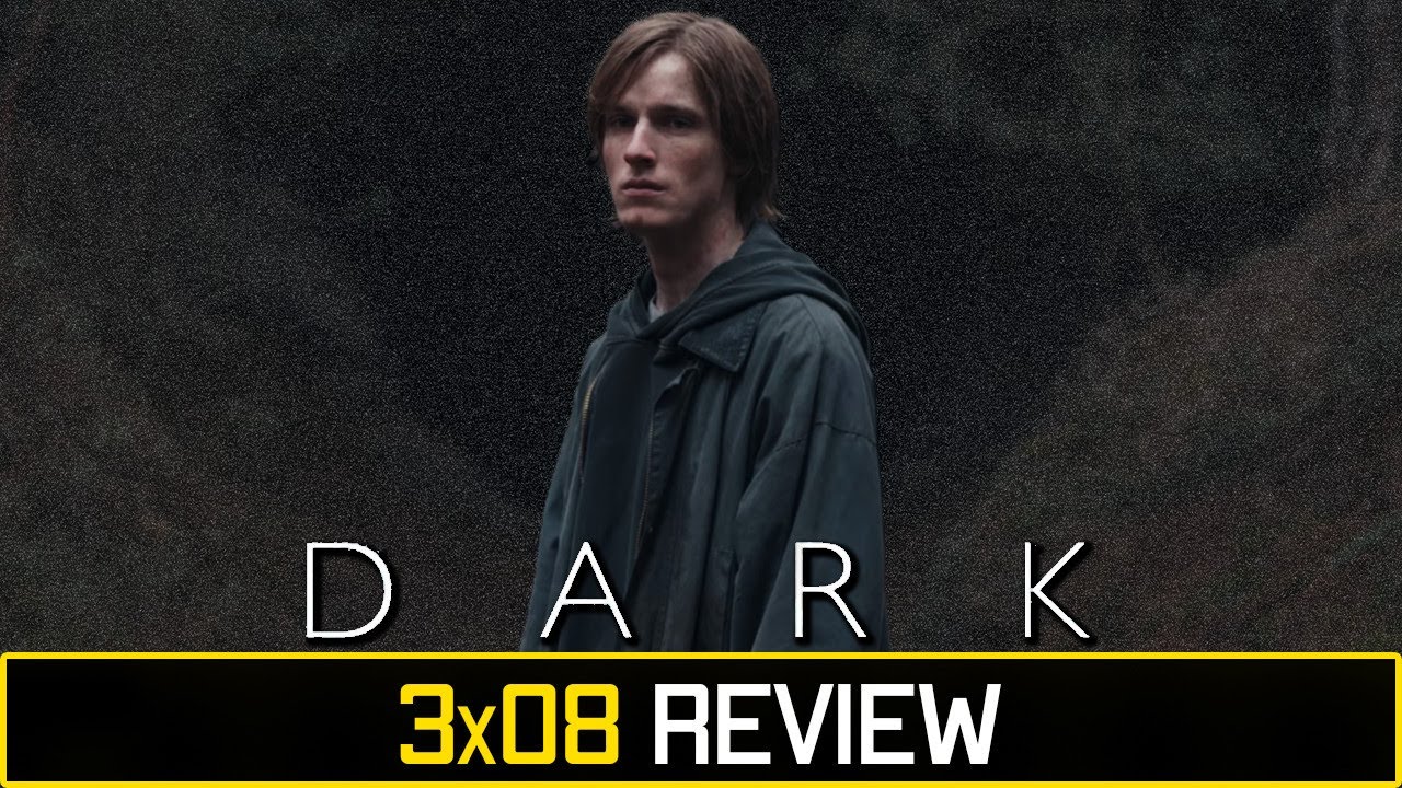 Dark (Netflix) Season 3 Episode 8 'The Paradise' Finale Review/Discussion