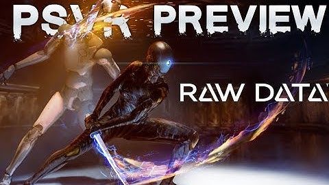 Raw Data (PSVR) | PSVR
