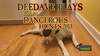 DeeDave Eliminates Nature in Cabela's Dangerous Hunts 2013