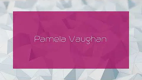 Pamela Vaughan - appearance