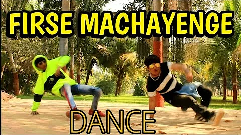 EMIWAY - FIRSE MACHAYENGE DANCE SET BY SAHIL THAPA