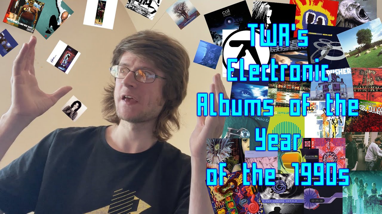 TWA's Electronic AOTYs of the 1990s