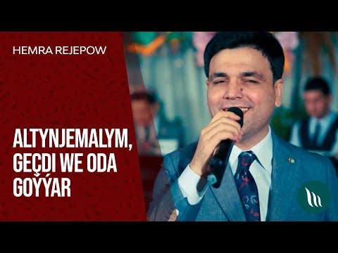Hemra Rejepow - Altynjemalym, Gechdi We Oda Goyyar | 2020