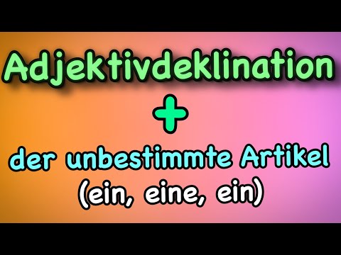 Adjektivdeklination: der unbestimmte