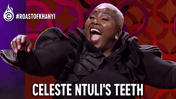 Celeste Ntuli's Teeth | Comedy Central Roast of Khanyi Mbau | Comedy Central Africa