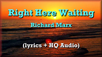 Right Here Waiting - Richard Marx  cir. 1989 (4K video, HQ audio with Lyrics)