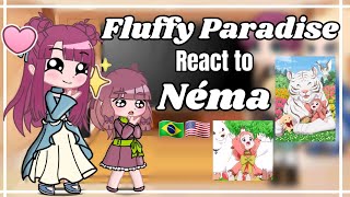 ♡°Fluffy Paradise React to Néma°♡ Gacha Club 《🇧🇷🇺🇲》