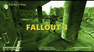 Fallout 3 - Bryan Wilks Must Die