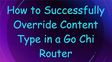 How to Successfully Override Content Type in a Go Chi Router