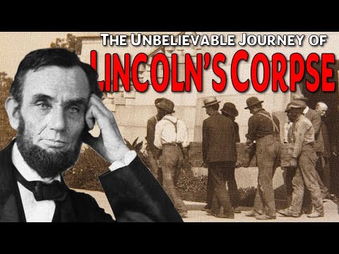The Unbelievable Journey of Abraham Lincoln&rsquo;s Corpse