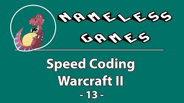 [Speed Coding] [13] Warcraft II in Unity