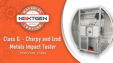 Charpy & Izod Impact Tester Overview & Operation | Class G | NextGen Material Testing