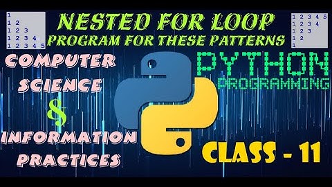 Nested For Loop | Draw patterns| Python | Computer Science | Information Practices Class 11