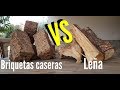 Briquetas VS Leña