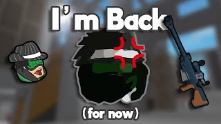 Im Back (for now)