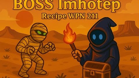 TibiaME(OTME)-Boss Imhotep | Recipe Weapon 211