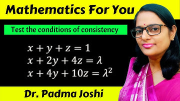 Test for consistency of the system of equations | Find the value of lambda | Rank method matrix