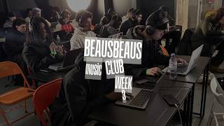 BeauBeaus Music Club - WEEK 3