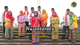 NUSANTARAKU Cover by : Kanwil BPN Provinsi DKI Jakarta dan IKAWATI