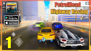 PetrolHead Highway Racing Gameplay Walkthrough (Android, iOS) - Part 1