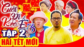 Hài Tết 2019 | CƯỚI ĐI KẺO Ế 3 - Tập 2 | Phim Hài Tết Mới Nhất 2019 - Vượng Râu, Chiến Thắng