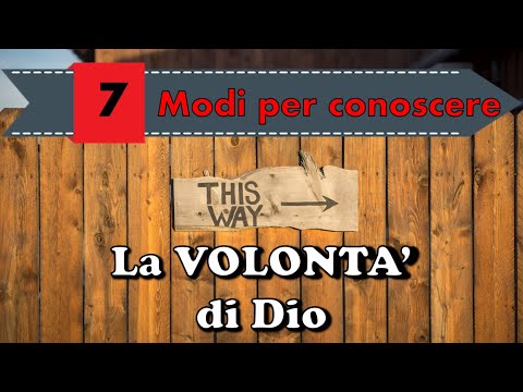 Video: Come Conoscere La Volontà Di Dio