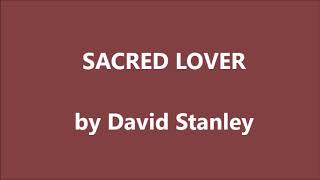 SACRED LOVER, by  David Stanley