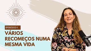 Vários REcomeços numa mesma Vida, com Rita Cachaço