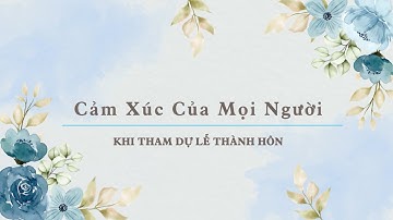 Cảm Xúc Của Khách Mời Khi Tham Dự Lễ Cưới Tập Thể | Hệ Thống GD Khai Minh Đức 2022