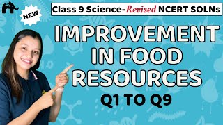 Improvement in Food Resources Class 9 Science | Revised NCERT Solutions | Chapter 12 Questions 1-9