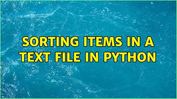 Sorting items in a text file in python (4 Solutions!!)