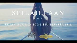 Video thumbnail of "E W E - Seilaillaan"