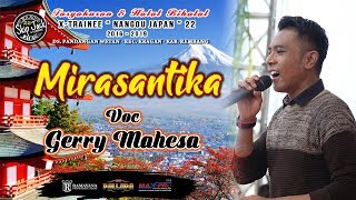 ■ MIRASANTIKA ■  GERRY MAHESA NEW PALLAPA XTRAINEE NANGOU 22