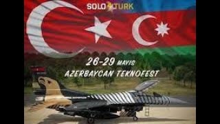 SOLOTÜRK AZERBAYCAN GÖSTERİ UÇUŞU // TEKNOFEST 2022 AZERBAYCAN