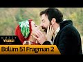 Kuzey Yıldızı İlk Aşk 51. Bölüm 2. Fragman